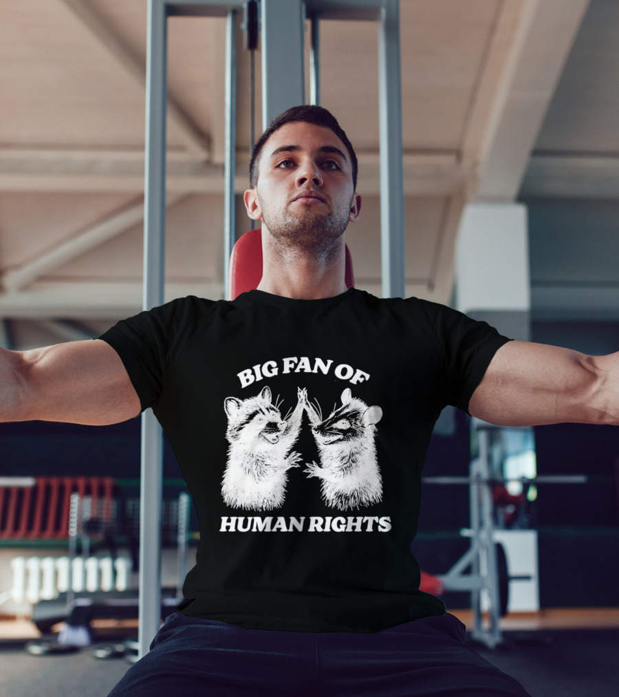 Raccoon Opossum Big Fan Of Human Rights T-Shirt