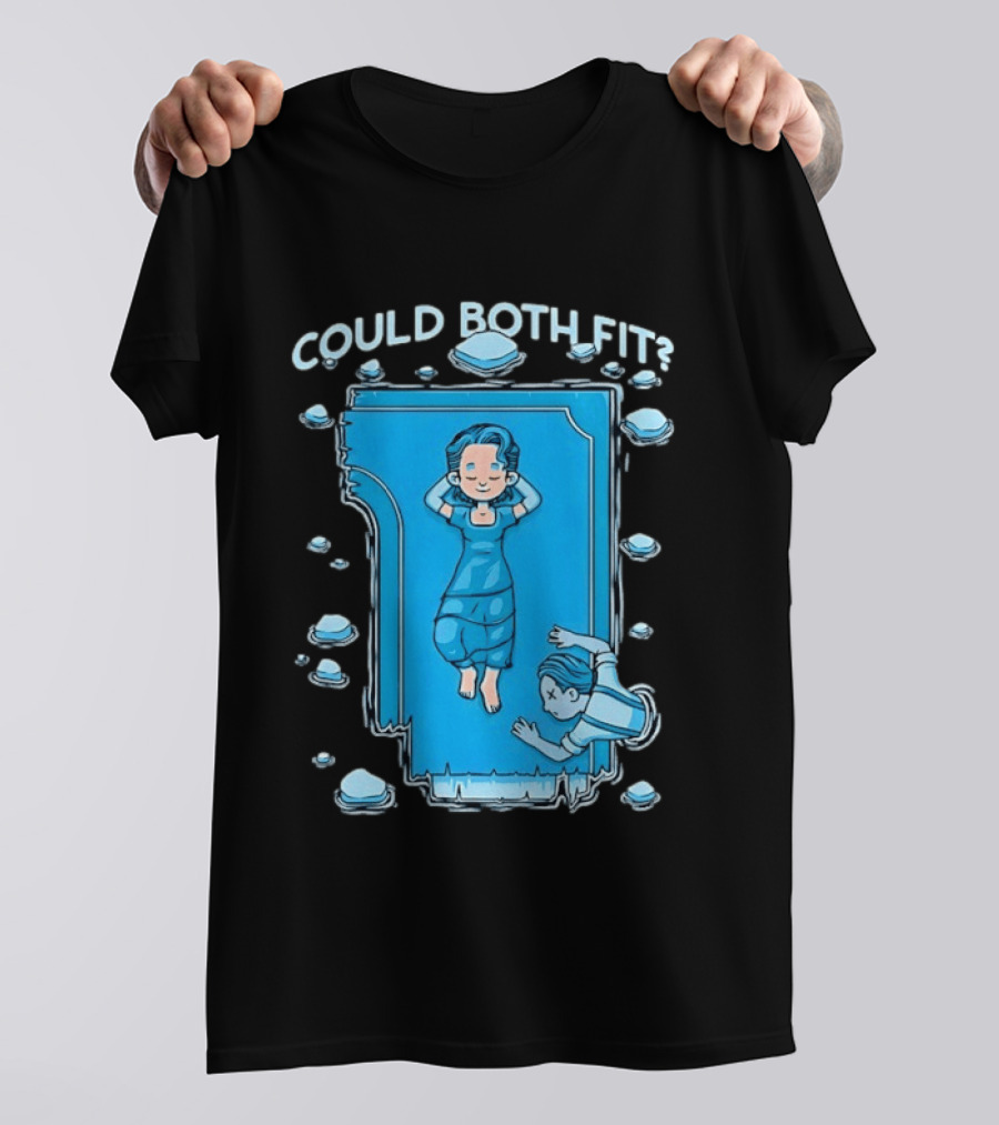 Could Both Fit Titanic Scene Humor Iceberg T-Shirt