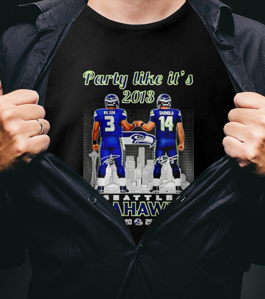 Party Like It's 2013 Seattle Seahawks Wilson Darnold City Skyline 2025 T-Shirt