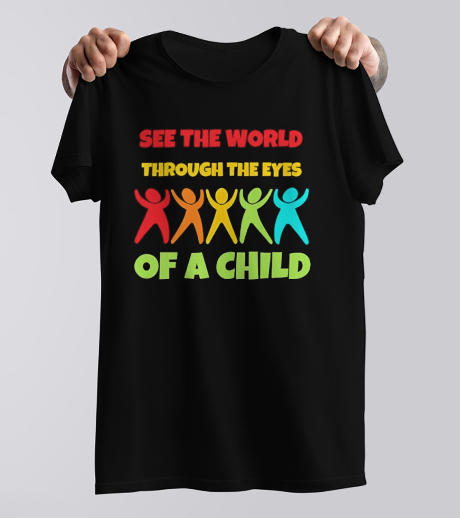 See The World Through The Eyes Of A Child With Colorful Figures T-Shirt