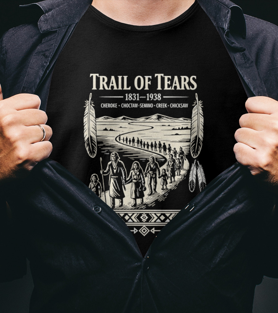 Trail Of Tears 1831 1938 Cherokee Choctaw Seminole Creek Chickasaw T-Shirt