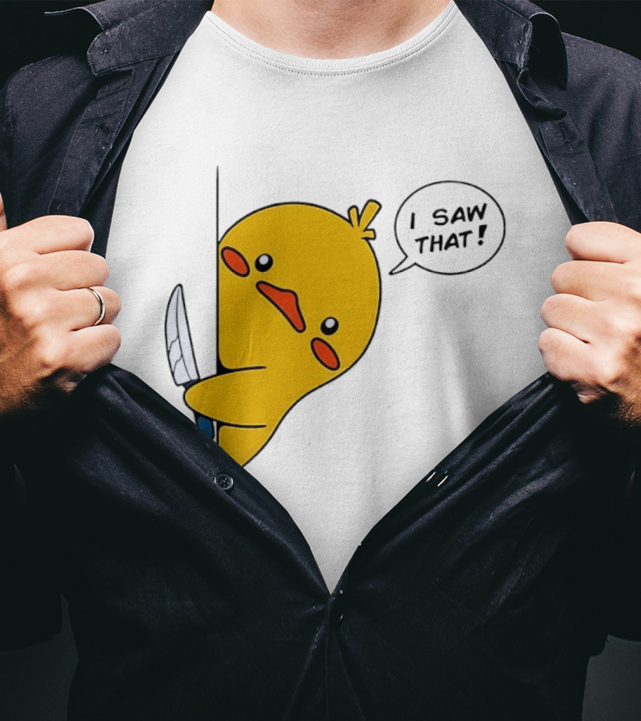 Baby Duck Holding Knife I Saw That Humorous Cartoon Scene T-Shirt