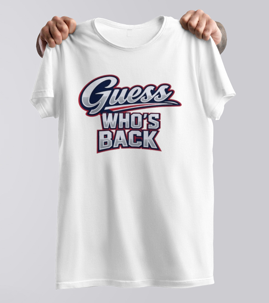 New England Patriots Guess Who's Back T-Shirt