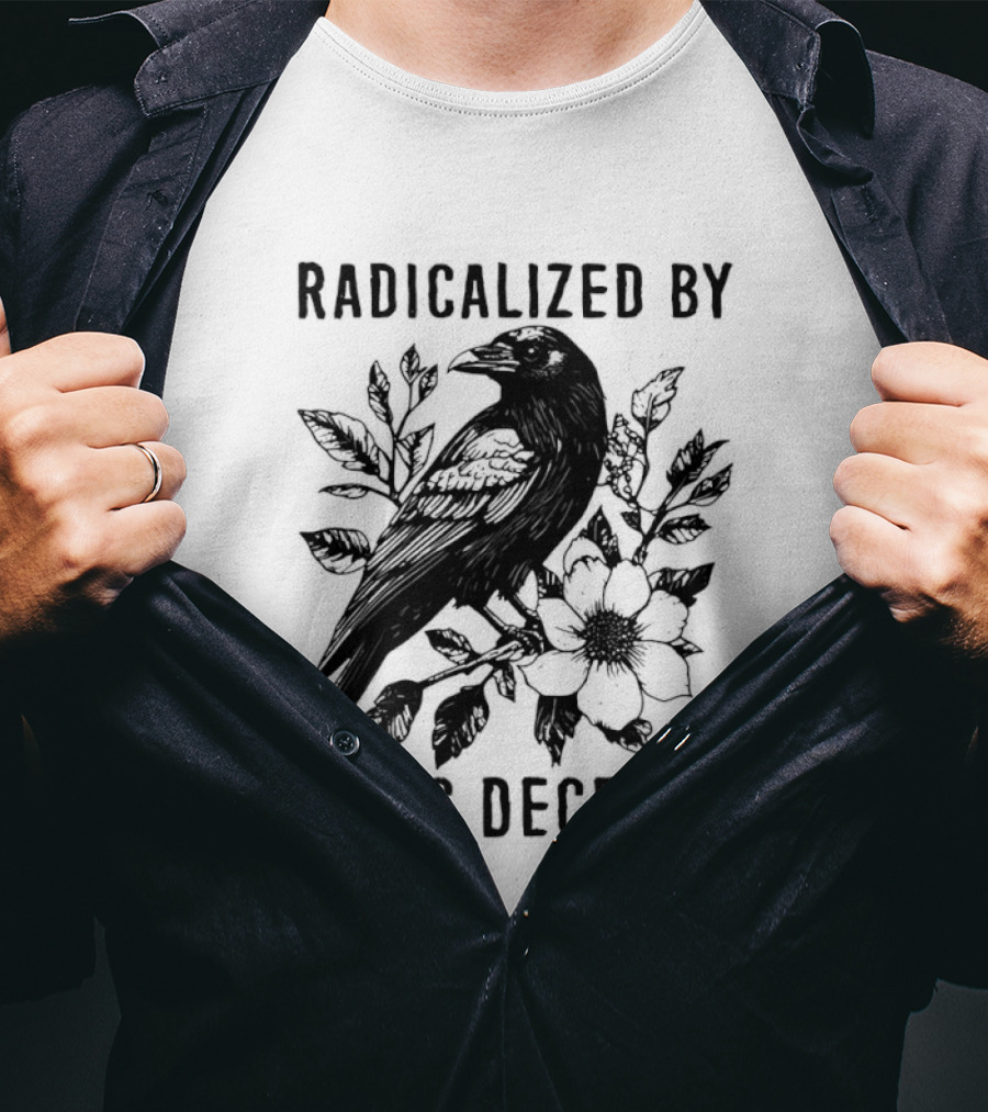 Radicalized By Basic Decency Raven And Flower T-Shirt