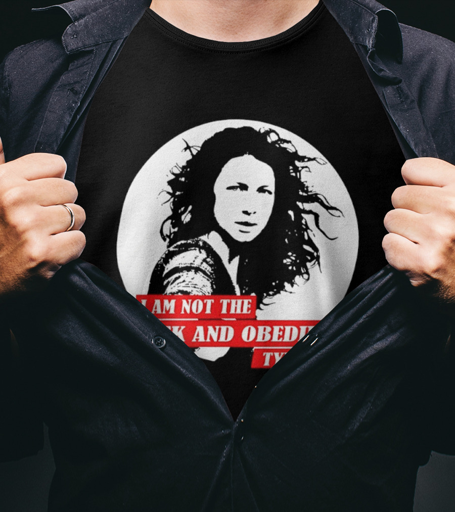 Caitriona Balfe I Am Not The Meek And Obedient Type T-Shirt