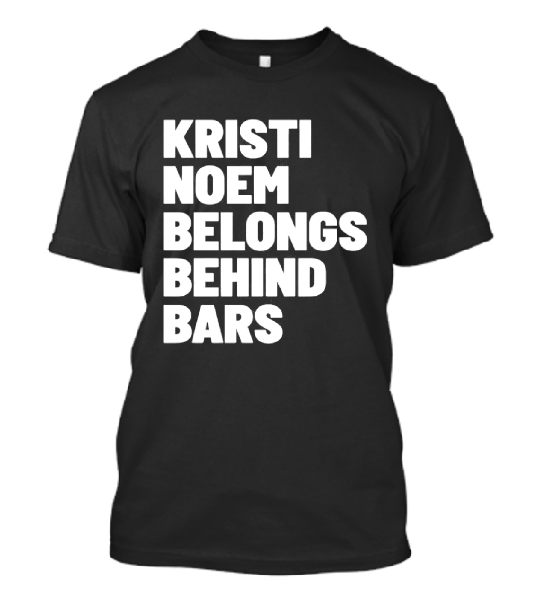 Kristi Noem Belongs Behind Bars T-Shirt