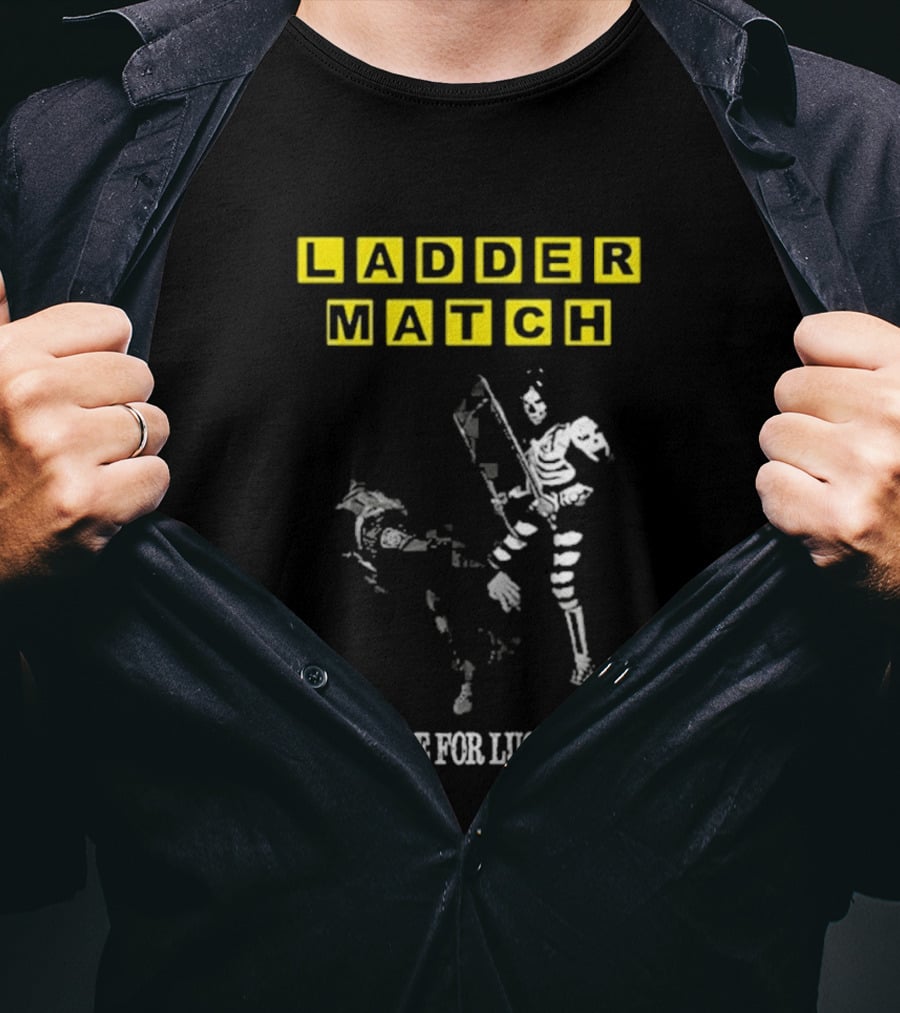 Ladder Match Masks Are For Luchadores T-Shirt