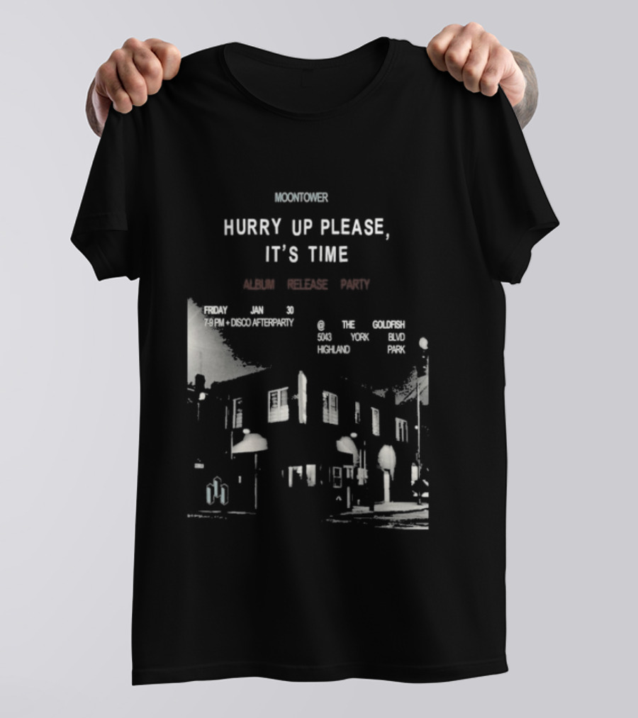 Moontower Hurry Up Please It's Time Highland Park California January 30 2026 T-Shirt