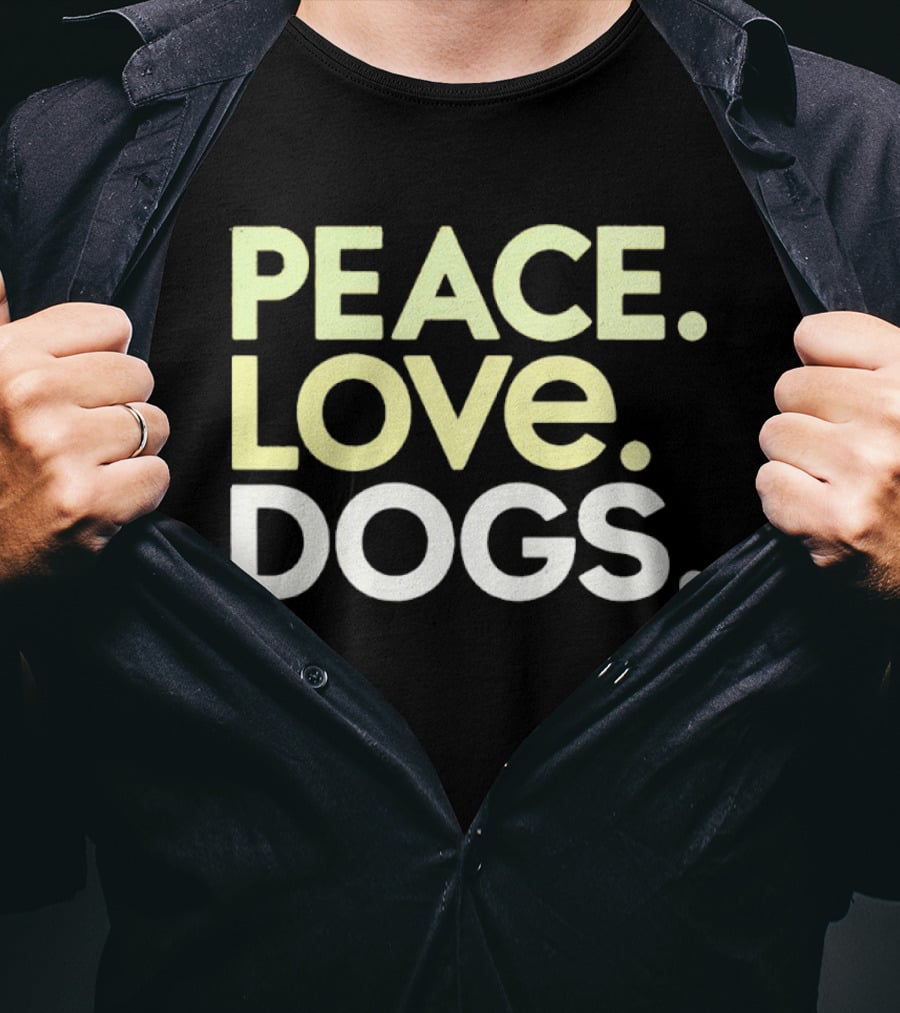 Peace Love Dogs T-Shirt