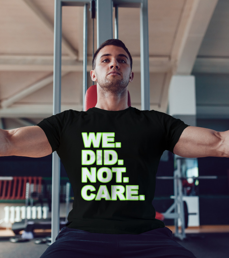 WE DID NOT CARE Neon T-Shirt
