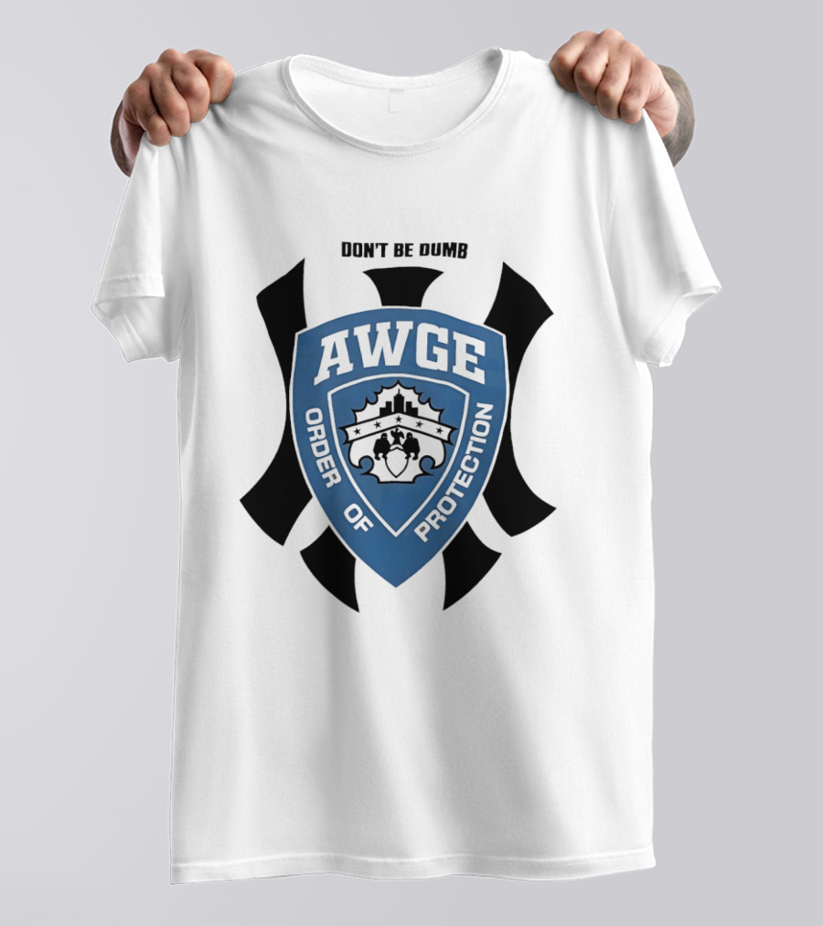 AWGE Order Of Protection Don't Be Dumb Badge Crest T-Shirt