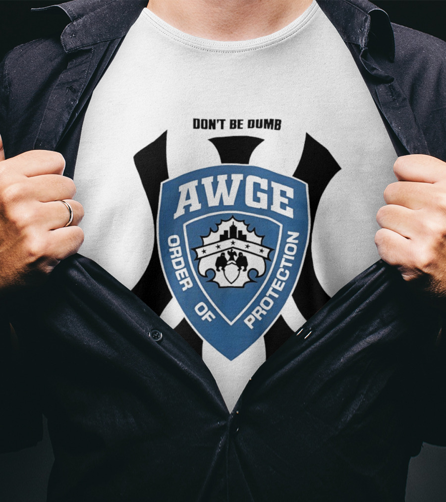AWGE Order Of Protection Don't Be Dumb Badge Crest T-Shirt