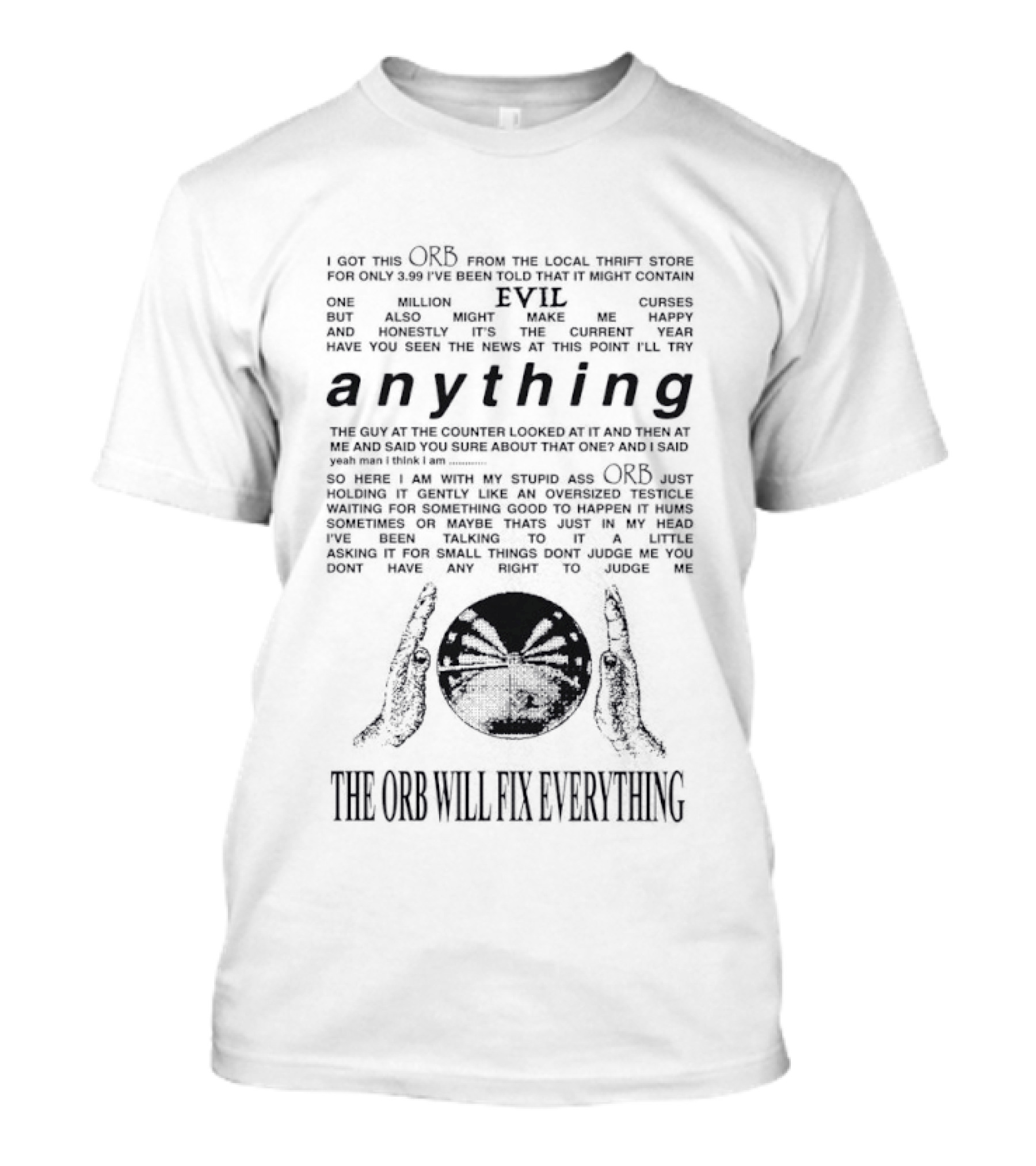 Embrace The ORB Humorous Insightful Power_asserting T-Shirt