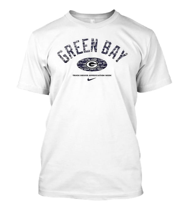 Green Bay Packers Appreciation Week Truck Drivers T-Shirt