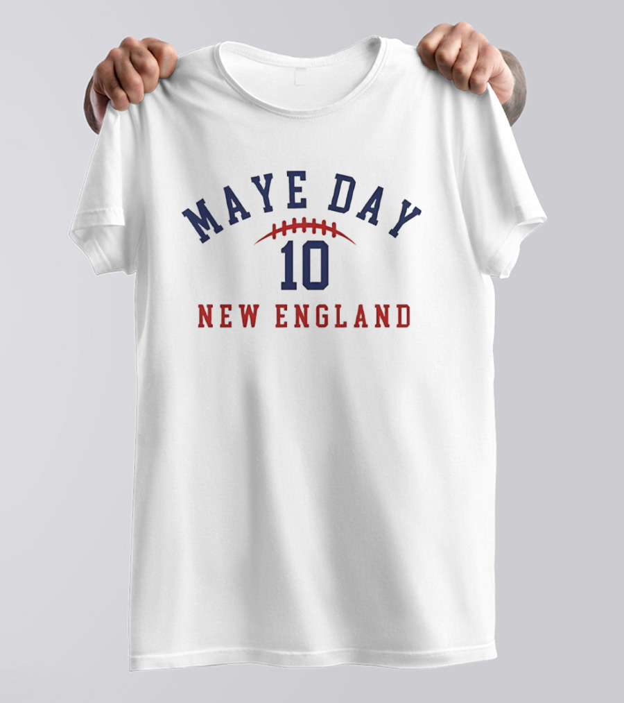 Maye Day 10 New England Football T-Shirt