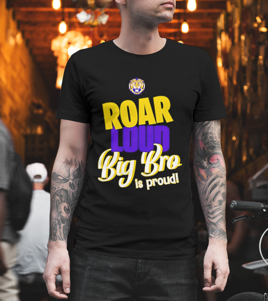 LSU Tigers Roar Loud Big Bro Is Proud Tiger Head T-Shirt