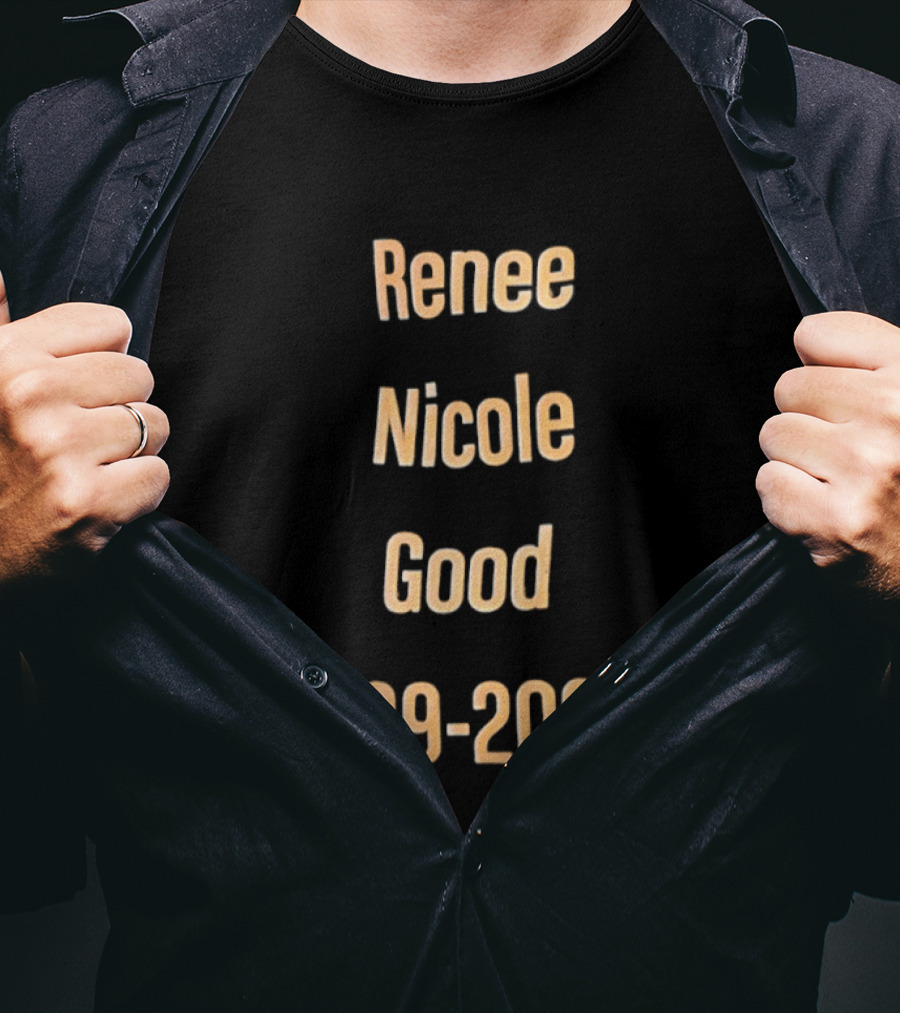 Renee Nicole Good 1989 2026 T-Shirt
