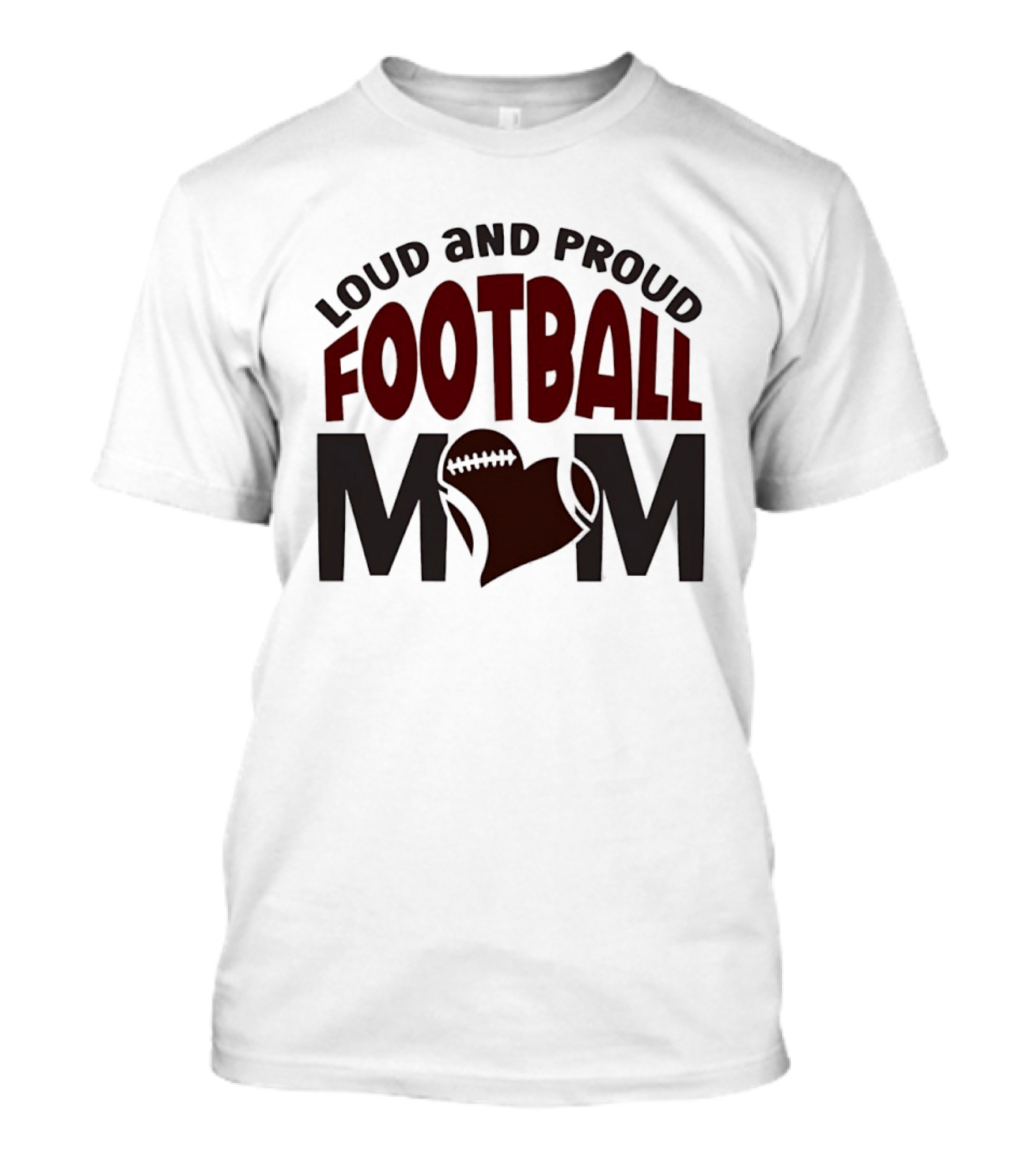 Loud And Proud Football Mom Heart T-Shirt