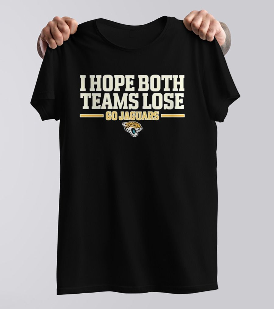 I Hope Both Teams Lose Go Jaguars Football Fan T-Shirt
