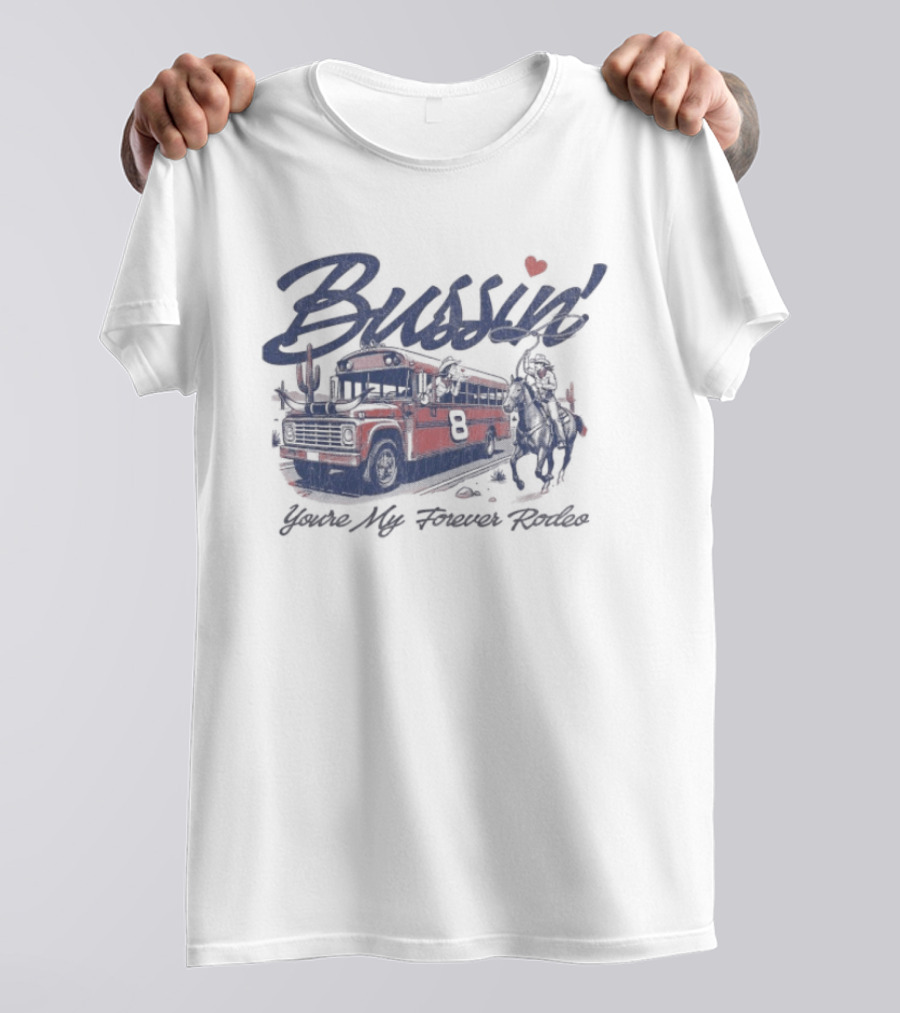 Bussin' With The Boys Forever Rodeo Bus Valentine T-Shirt
