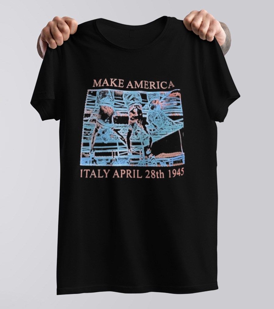 Make America Italy April 28th 1945 Flag T-Shirt