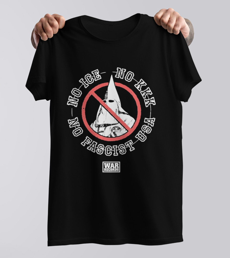 No Ice No KKK No Fascist USA War Protest T-Shirt