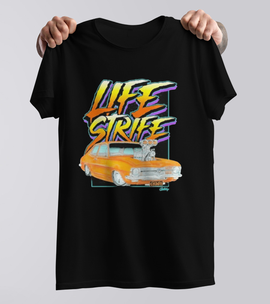 Life Strife Blown Chaos Orange LC Torana Street Machine Geltchy T-Shirt