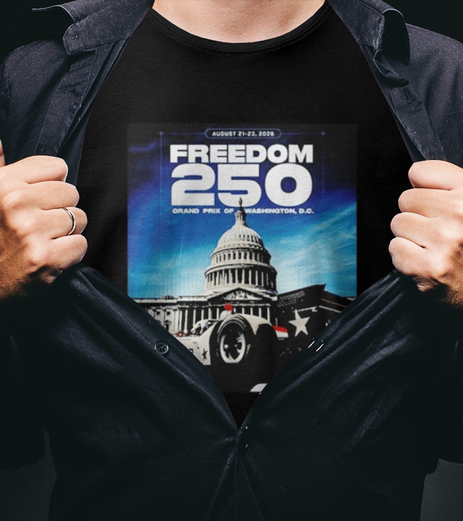 August 21 23 2026 Freedom 250 Grand Prix Of Washington DC INDYCAR American Motorsport Celebration T-Shirt