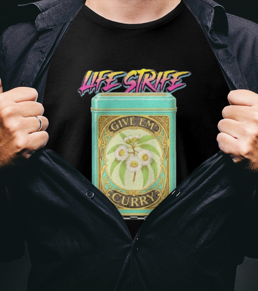 Life Strife Give Em' Curry Retro Floral Can T-Shirt