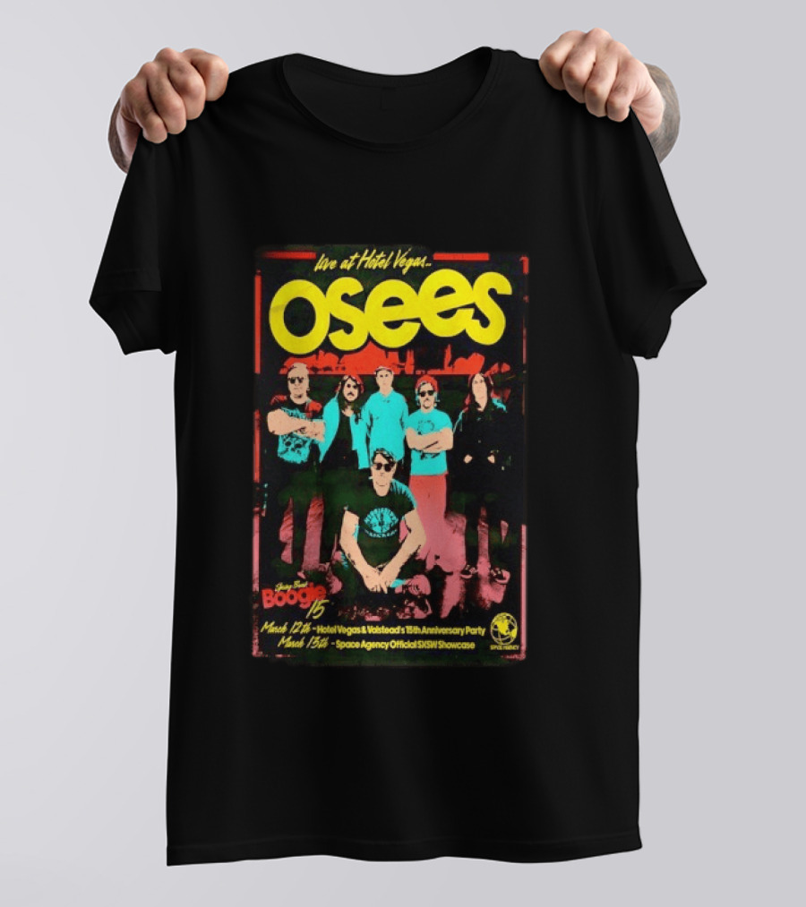 Live At Hotel Vegas Osees Mar 12th 15th Anniversary Party SXSW Showcase T-Shirt