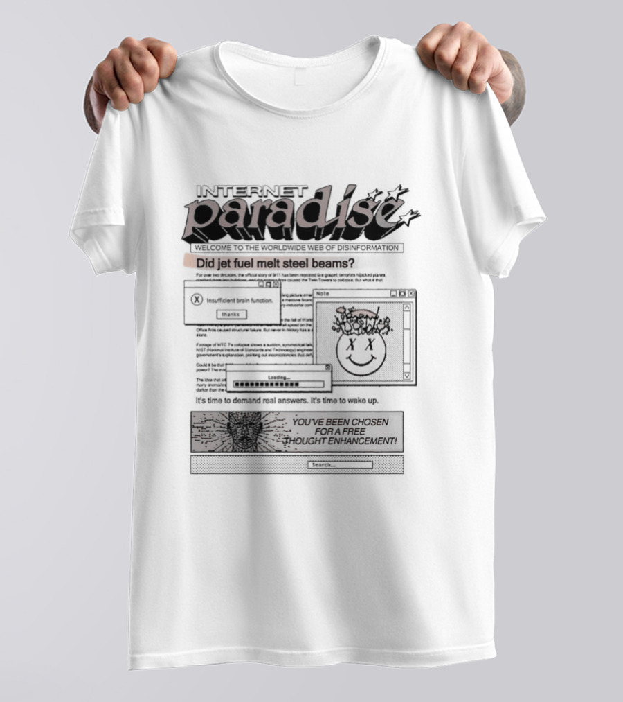 Internet Paradise Did Jet Fuel Melt Steel Beams Conspiracy Theory T-Shirt
