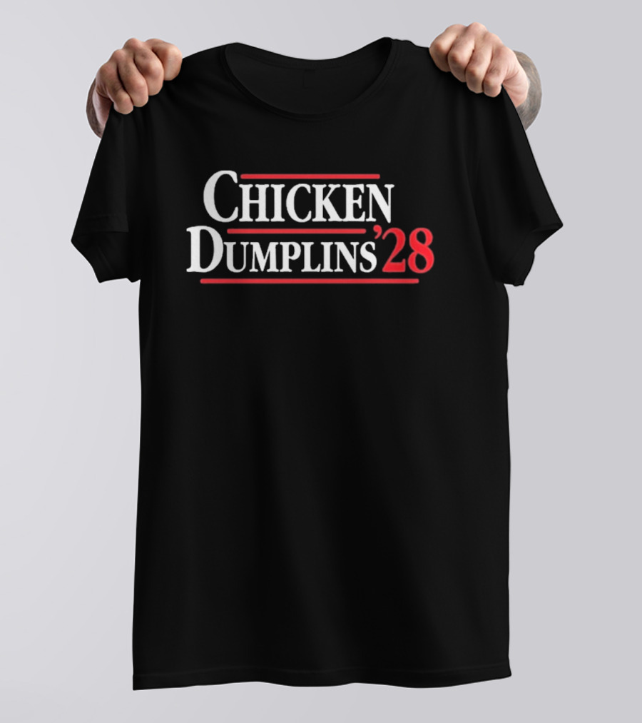 Chicken Dumplins '28 T-Shirt