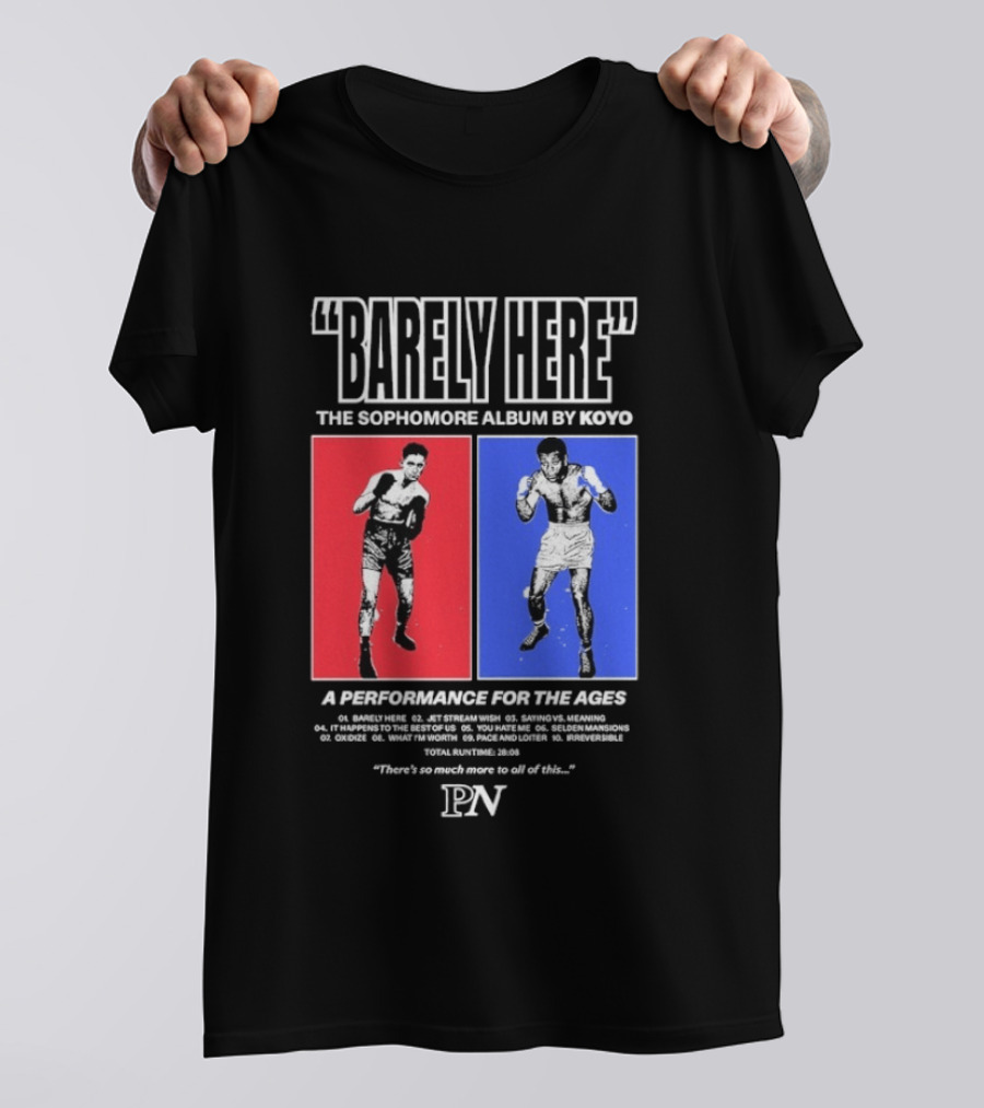 KOYO Sophomore Album Barely Here Performance For The Ages T-Shirt
