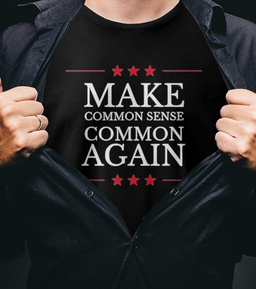 Make Common Sense Common Again Stars T-Shirt