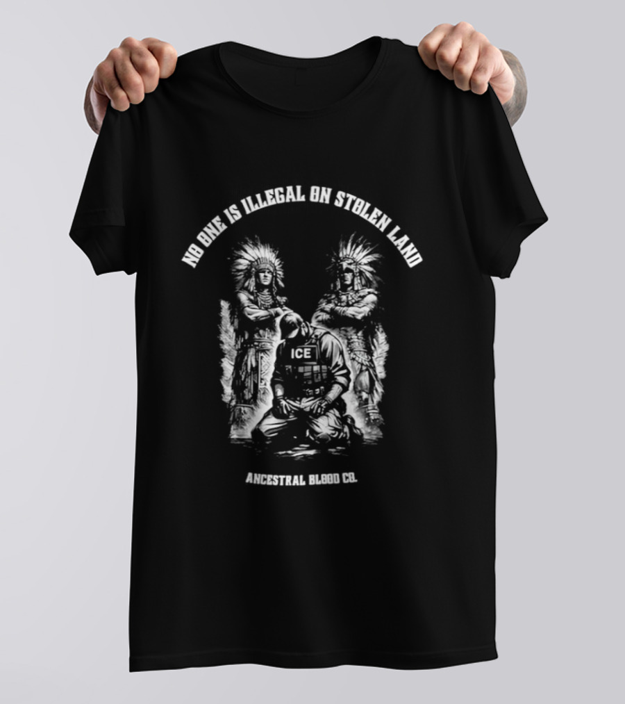 No One Is Illegal On Stolen Land Fck ICE Native American Heritage T-Shirt