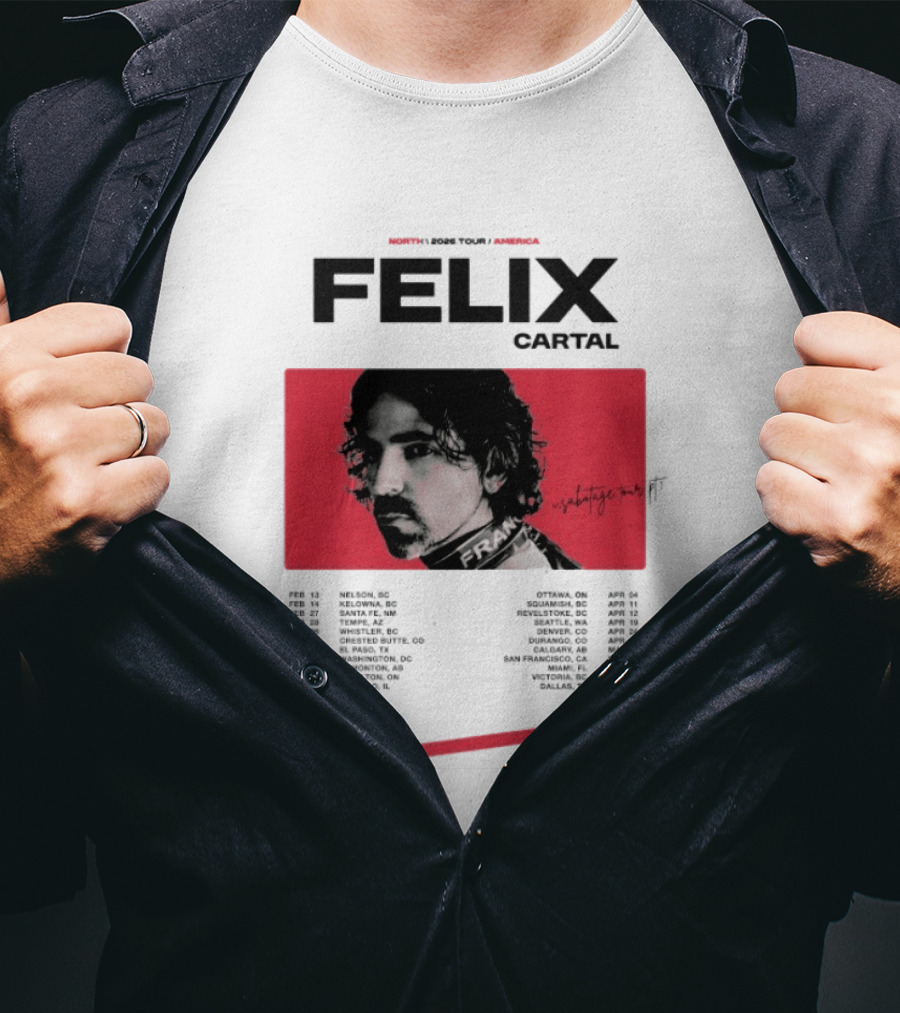 Felix Cartal North 2026 Tour Dares America Sabotage Iconic Music T-Shirt