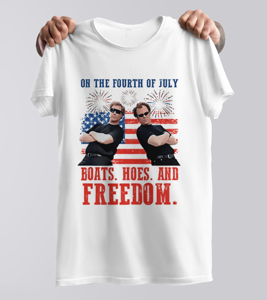 On The Fourth Of July Boats Hoes And Freedom Fireworks Step Brothers T-Shirt