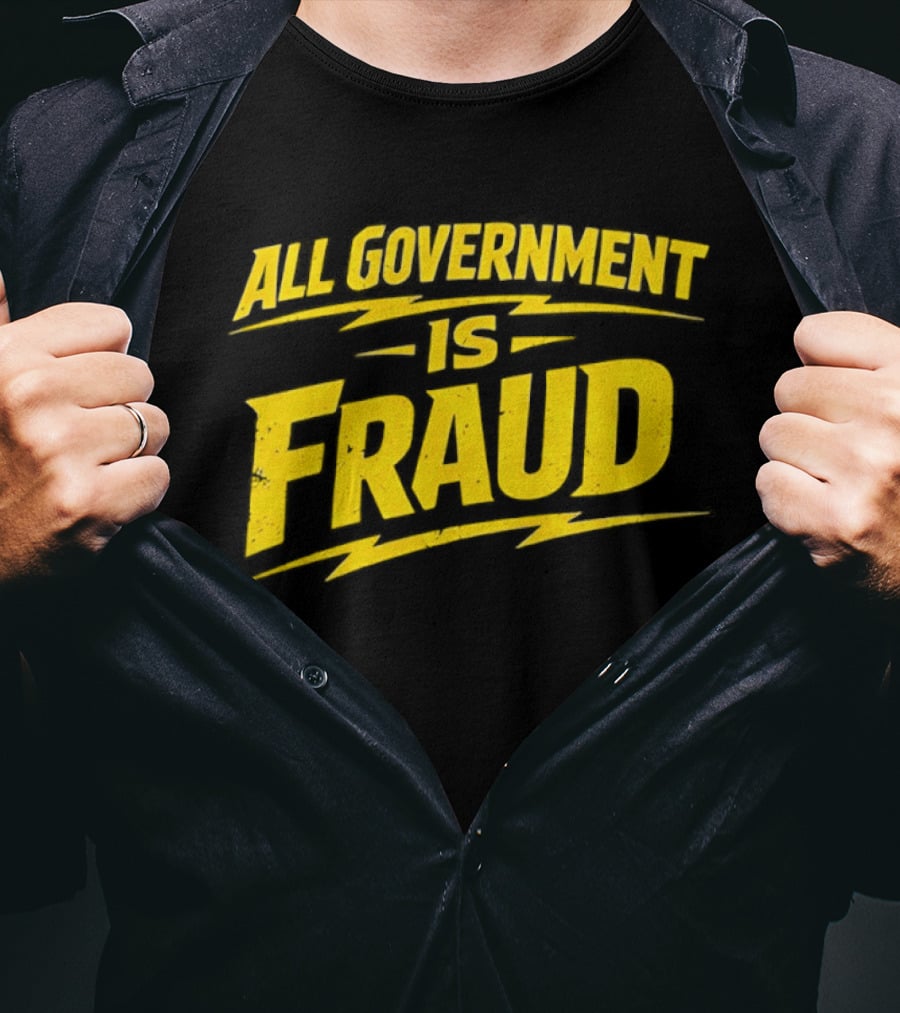 All Government Is Fraud Bold Yellow T-Shirt