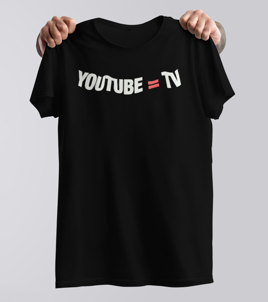 Youtube Equals Tv T-Shirt