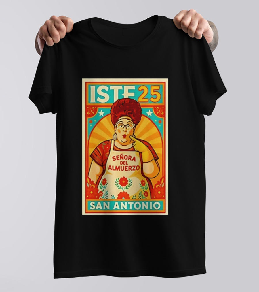 ISTE 25 Señora Del Almuerzo San Antonio T-Shirt