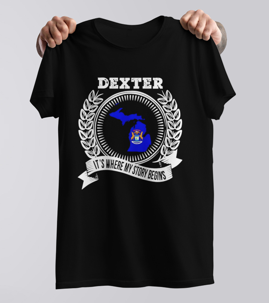 Dexter Michigan It's Where My Story Begins Laurel Wreath T-Shirt
