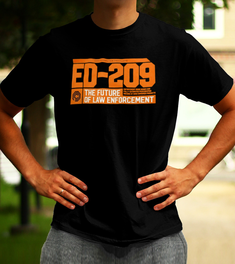 ED 209 Omni Consumer Products The Future Of Law Enforcement T-Shirt