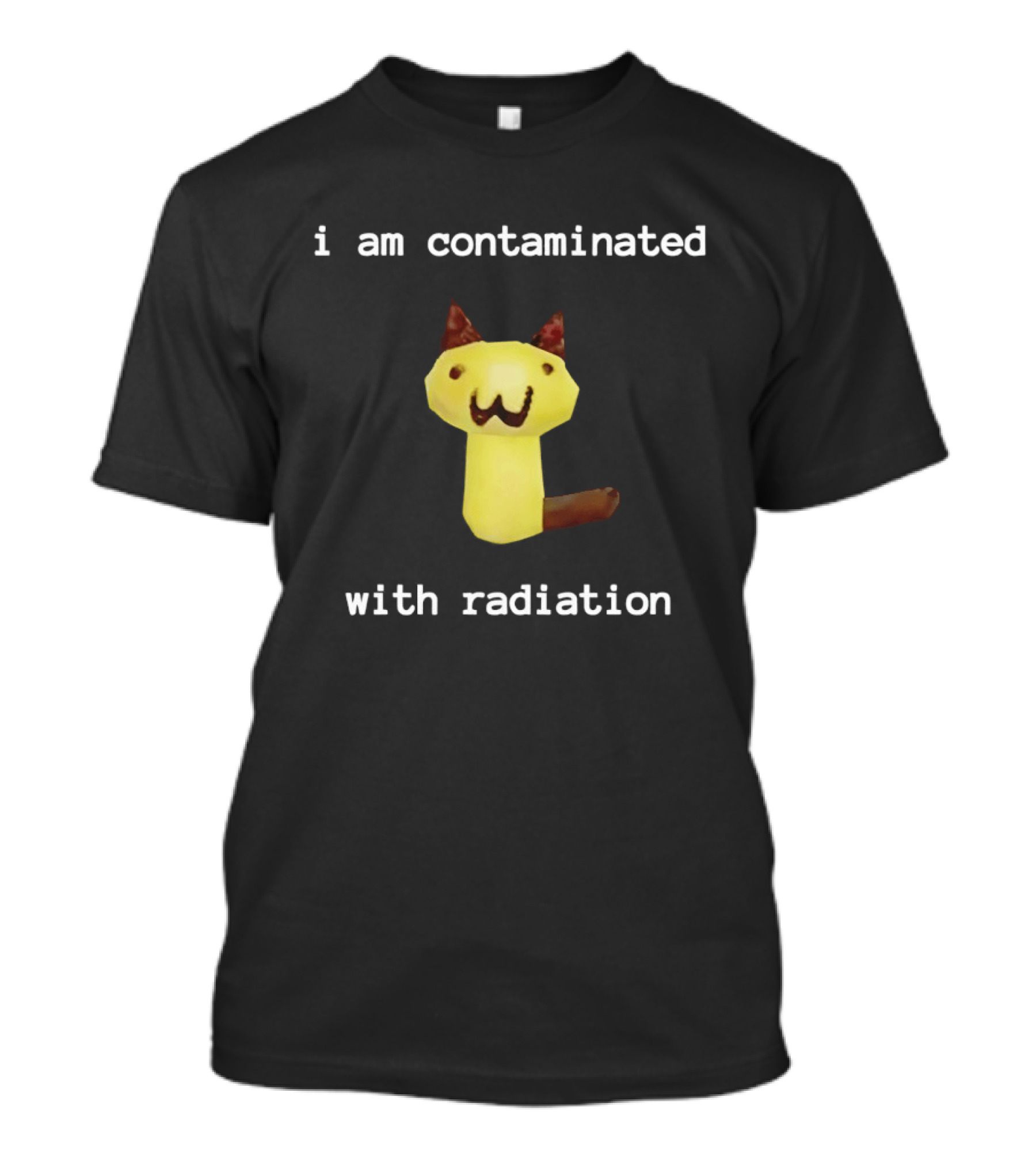 I Am Contaminated With Radiation Cat T-Shirt