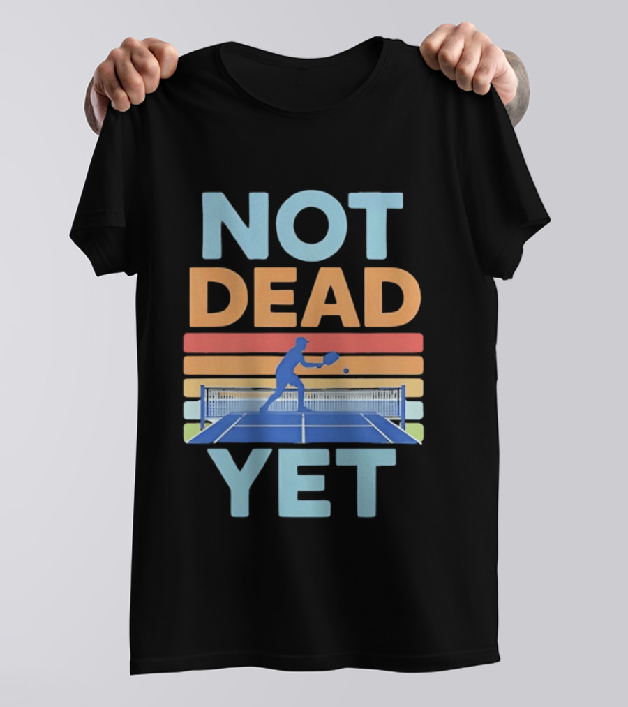 Not Dead Yet Pickleball Player Retro Court T-Shirt