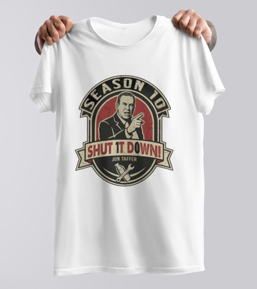 Jon Taffer Season To Shut It Down Commanding Pose Wrench And Screwdriver T-Shirt
