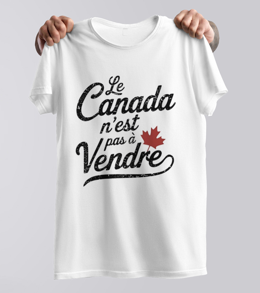 Le Canada N'est Pas à Vendre Maple Leaf T-Shirt