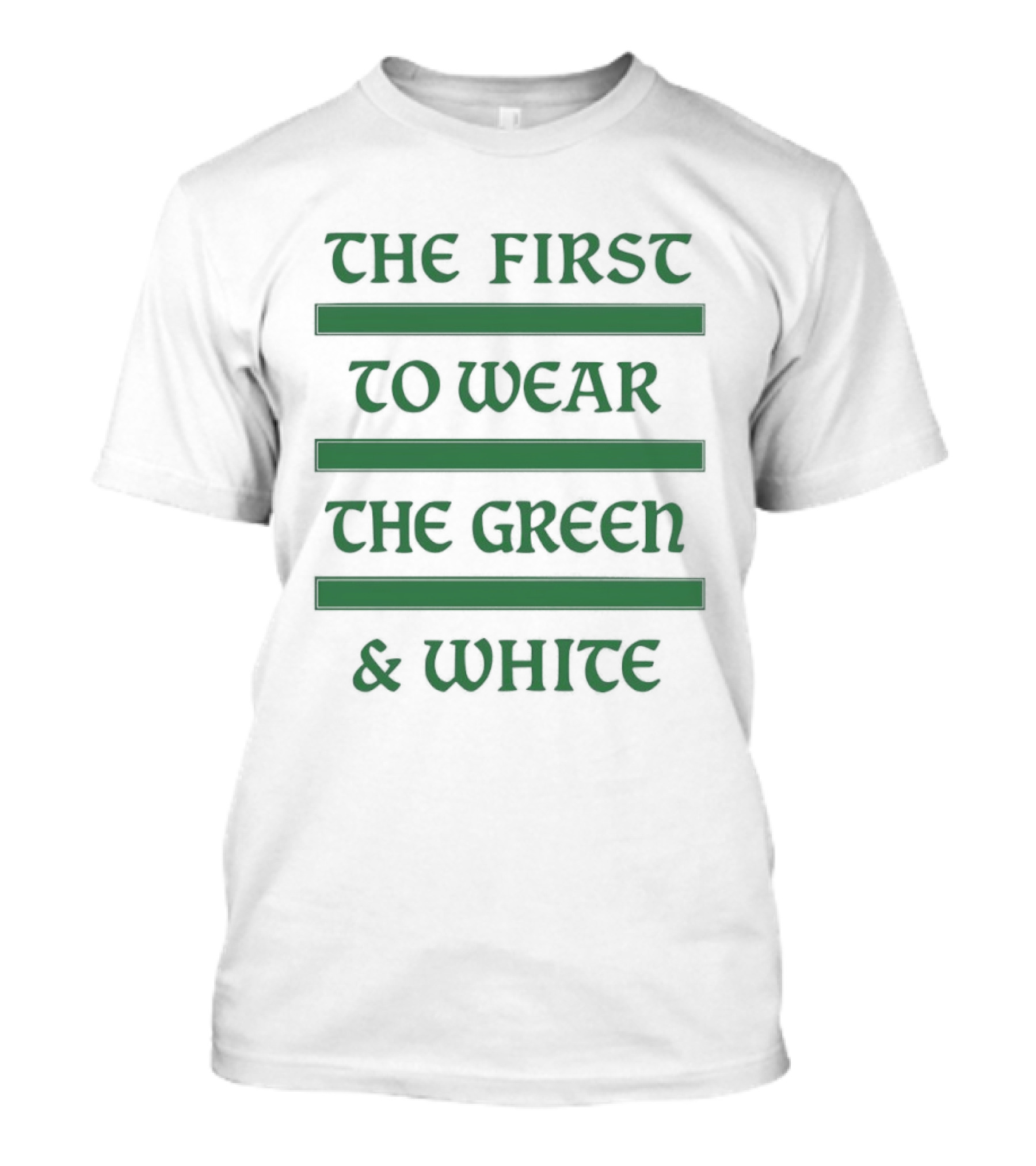 The First To Wear The Green & White T-Shirt