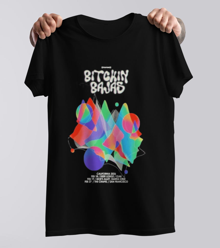 Bitchin Bajas California February 2026 Psychedelic T-Shirt