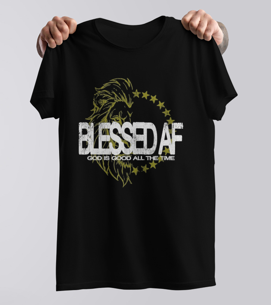 Blessed AF God Is Good All The Time Lion With Stars T-Shirt
