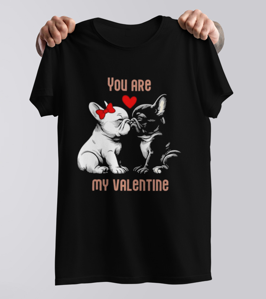 Kissing Bulldog Couple You Are My Valentine T-Shirt